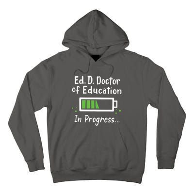 Doctor Of Education EdD In Progress And Slow Loading Tall Hoodie