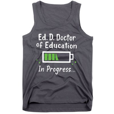 Doctor Of Education EdD In Progress And Slow Loading Tank Top