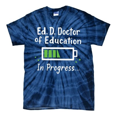 Doctor Of Education EdD In Progress And Slow Loading Tie-Dye T-Shirt