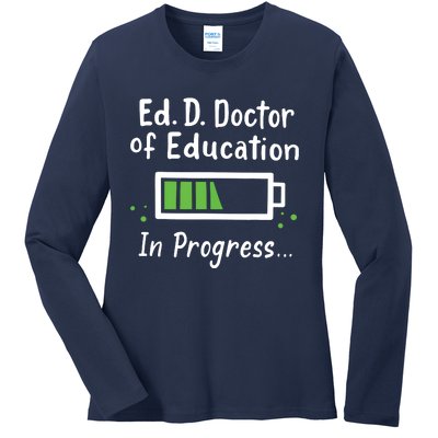 Doctor Of Education EdD In Progress And Slow Loading Ladies Long Sleeve Shirt