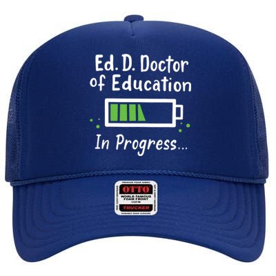 Doctor Of Education EdD In Progress And Slow Loading High Crown Mesh Back Trucker Hat