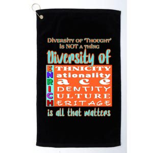 Diversity Of Enrich Antiracism Inclusion Dei Culture Gift Platinum Collection Golf Towel