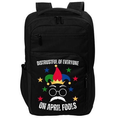 Distrustful of Everyone On April Fools Funny April Fools Impact Tech Backpack