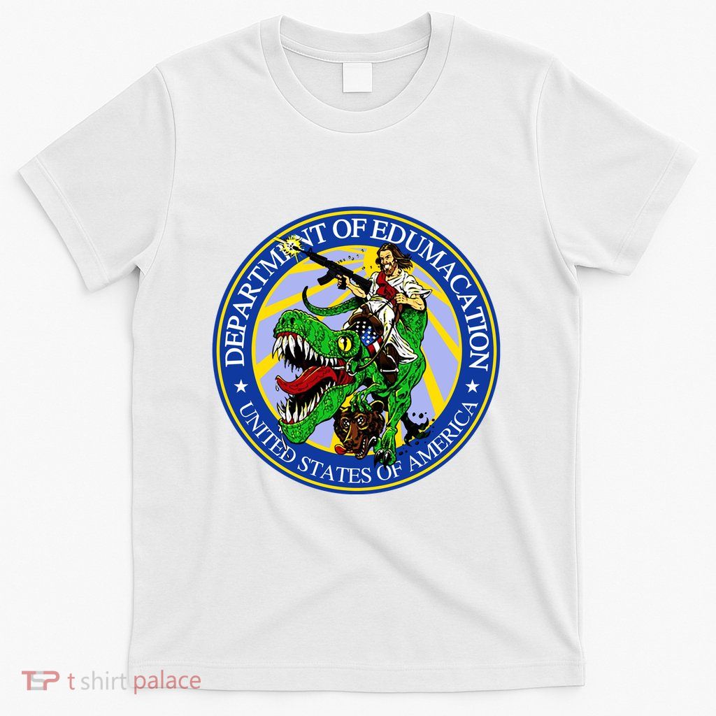Department Of Edumacation United States Of America Trex Jesus T-Shirt