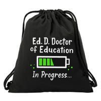 Doctor Of Education Ed.D. In Progress And Slow Loading Drawstring Bag