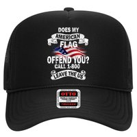 Does My American Flag Offend You Call 7-800 Leave Us Alone Trucker Hat