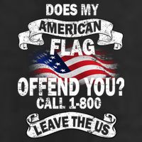 Does My American Flag Offend You Call 7-800 Leave Us Alone Trucker Hat