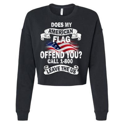 Does My American Flag Offend You Call 7-800 Leave Us Alone Cropped Pullover Crew