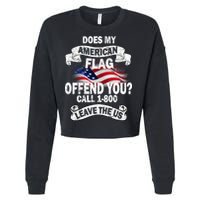 Does My American Flag Offend You Call 7-800 Leave Us Alone Cropped Pullover Crew