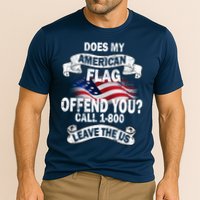 Does My American Flag Offend You Call 7-800 Leave Us Alone Performance Shirt