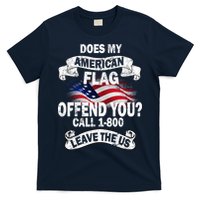 Does My American Flag Offend You Call 7-800 Leave Us Alone T-Shirt