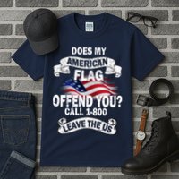 Does My American Flag Offend You Call 7-800 Leave Us Alone Tall T-Shirt