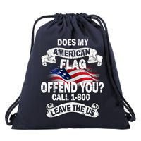 Does My American Flag Offend You Call 7-800 Leave Us Alone Drawstring Bag