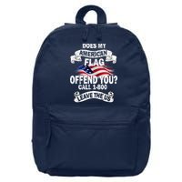 Does My American Flag Offend You Call 7-800 Leave Us Alone 16 in Basic Backpack