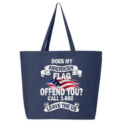 Does My American Flag Offend You Call 7-800 Leave Us Alone 25L Jumbo Tote