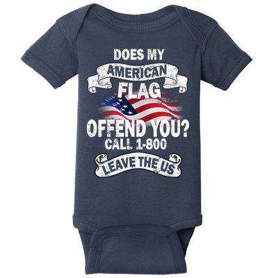 Does My American Flag Offend You Call 7-800 Leave Us Alone Baby Bodysuit