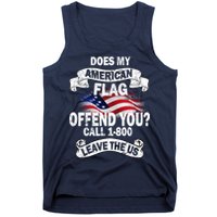 Does My American Flag Offend You Call 7-800 Leave Us Alone Tank Top