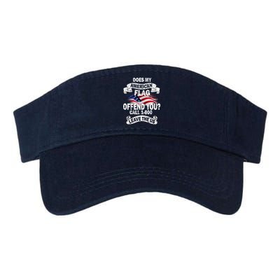 Does My American Flag Offend You Call 7-800 Leave Us Alone Visor