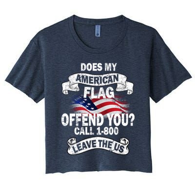 Does My American Flag Offend You Call 7-800 Leave Us Alone Crop Top