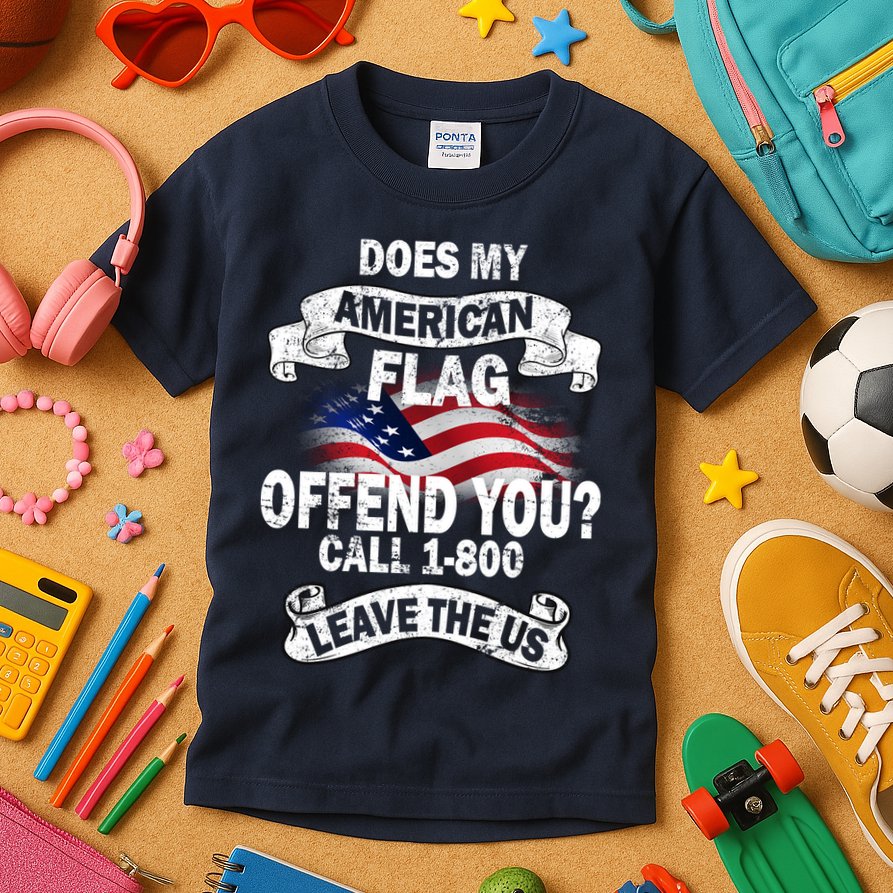 Does My American Flag Offend You Call 7-800 Leave Us Alone Kids T-Shirt