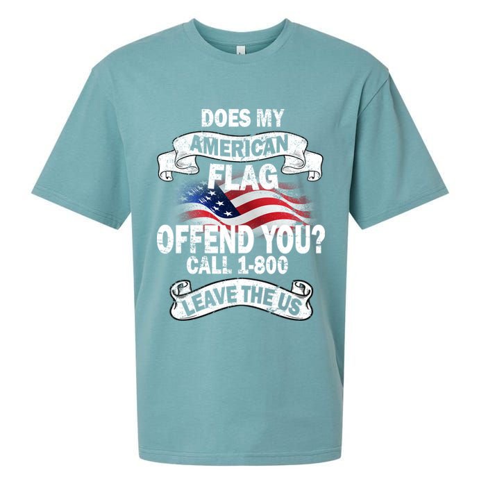 Does My American Flag Offend You Call 7-800 Leave Us Alone Sueded Cloud Jersey T-Shirt