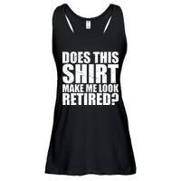 Does This Shirt Make Me Look Retired? Ladies Essential Flowy Tank