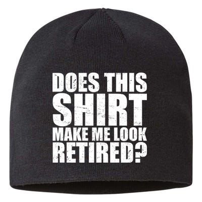 Does This Shirt Make Me Look Retired? Sustainable Beanie