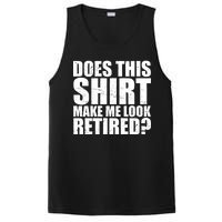 Does This Shirt Make Me Look Retired? PosiCharge Competitor Tank