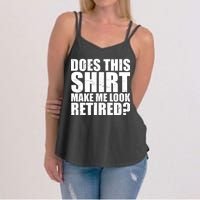 Does This Shirt Make Me Look Retired? Women's Strappy Tank