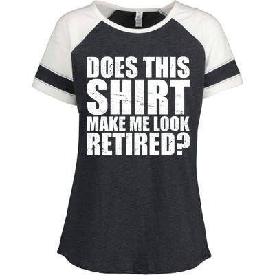 Does This Shirt Make Me Look Retired? Enza Ladies Jersey Colorblock Tee