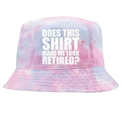 Does This Shirt Make Me Look Retired? Tie-Dyed Bucket Hat