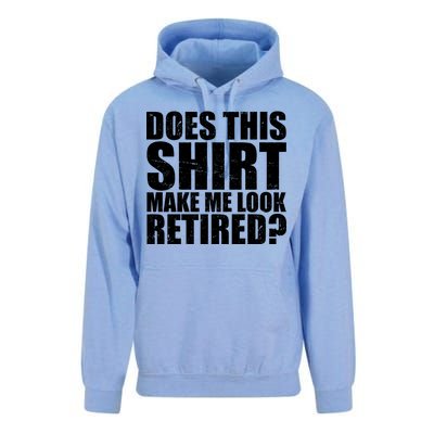 Does This Shirt Make Me Look Retired? Unisex Surf Hoodie