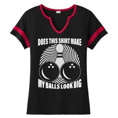 Does This Shirt Make My Balls Look Big Funny Bowling Ladies Halftime Notch Neck Tee