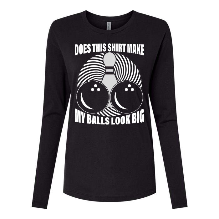 Does This Shirt Make My Balls Look Big Funny Bowling Womens Cotton Relaxed Long Sleeve T-Shirt