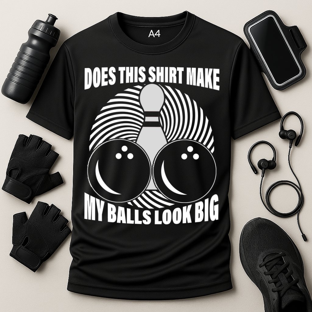 Does This Shirt Make My Balls Look Big Funny Bowling Cooling Performance Crew T-Shirt