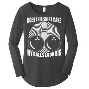 Does This Shirt Make My Balls Look Big Funny Bowling Women's Perfect Tri Tunic Long Sleeve Shirt