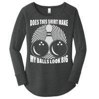 Does This Shirt Make My Balls Look Big Funny Bowling Women's Perfect Tri Tunic Long Sleeve Shirt