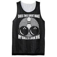 Does This Shirt Make My Balls Look Big Funny Bowling Mesh Reversible Basketball Jersey Tank