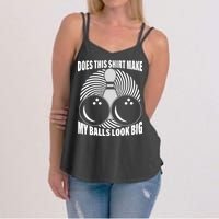 Does This Shirt Make My Balls Look Big Funny Bowling Women's Strappy Tank