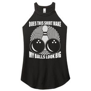 Does This Shirt Make My Balls Look Big Funny Bowling Women's Perfect Tri Rocker Tank