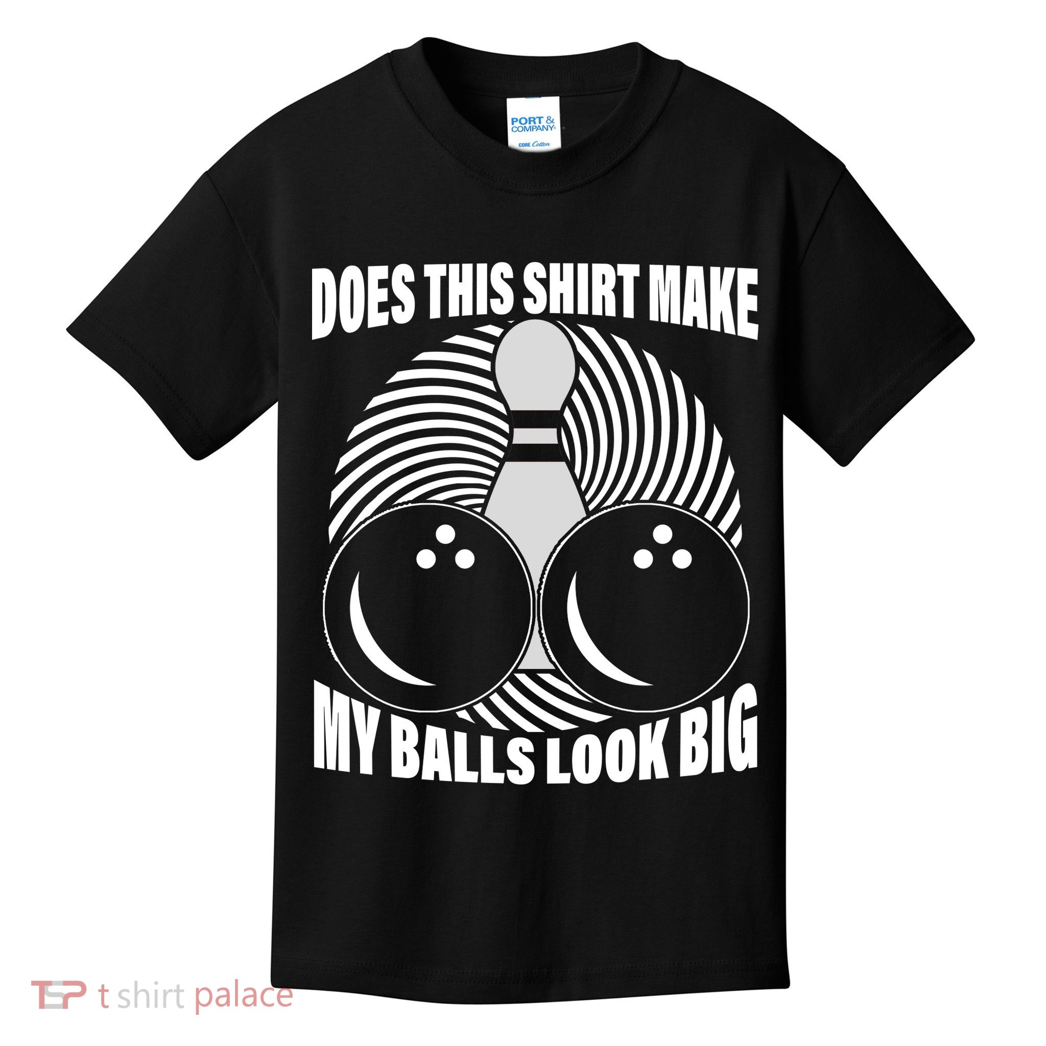Does This Shirt Make My Balls Look Big Funny Bowling Kids T-Shirt