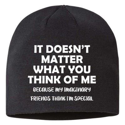 Doesn't Matter Imaginary Friends Think I'm Special Sustainable Beanie