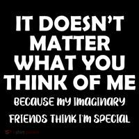 Doesn't Matter Imaginary Friends Think I'm Special Zip Tote Bag