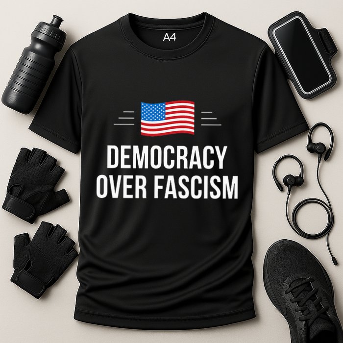 Democracy Over Fascism Cooling Performance Crew T-Shirt