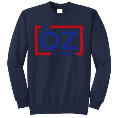 Dr. Oz For U.S. Senate Tall Sweatshirt