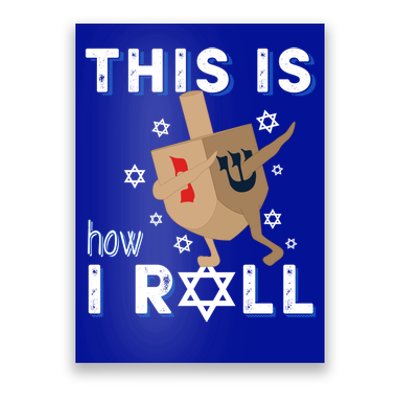 Dreidel Orah Funny Hanukkah Gift This Is How I Roll Gift Poster