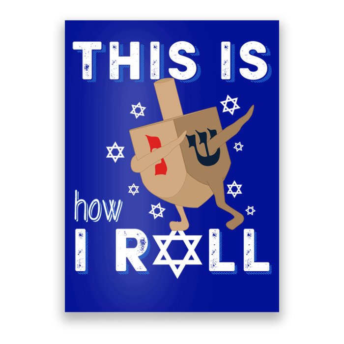 Dreidel Orah Funny Hanukkah Gift This Is How I Roll Gift Poster