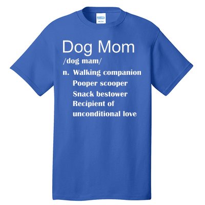 Dog Mom Definition Tall T-Shirt