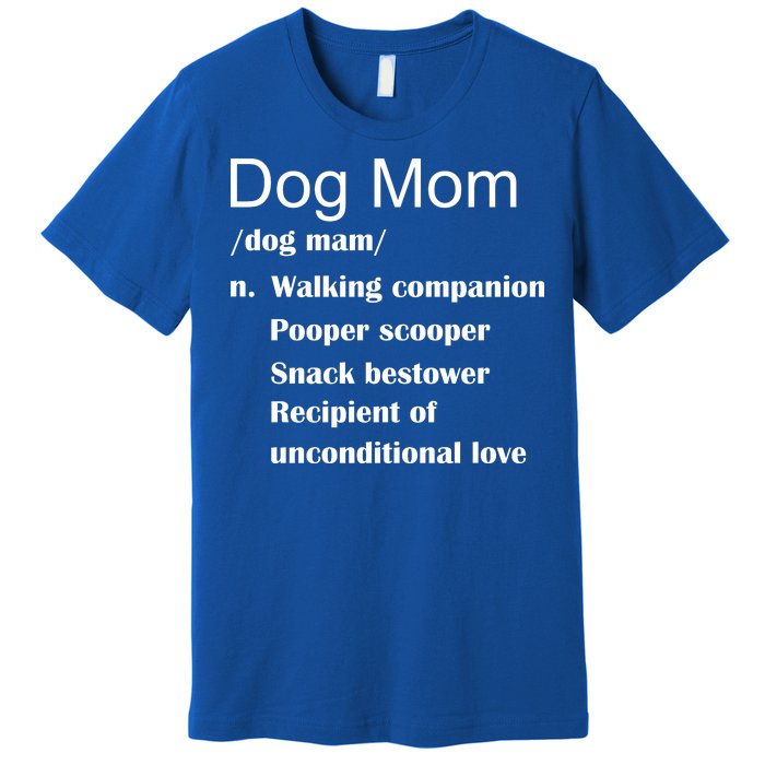 Dog Mom Definition Premium T-Shirt