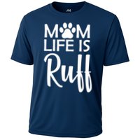 Dog Mom Life Is Ruff Cooling Performance Crew T-Shirt